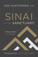 Sinai in the Sanctuary: A Mountain Theology 1945529385 Book Cover