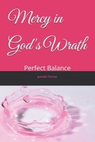 Mercy in God's Wrath: Perfect Balance B0GJPVYKH5 Book Cover