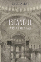 Istanbul Was a Fairy Tale 1564787125 Book Cover