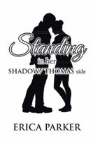 STANDING in her SHADOW/ THOMAS side 1984513222 Book Cover