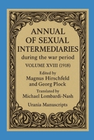 Annual of Sexual Intermediaries Volume XVIII (1918) B0G6XVP7GX Book Cover