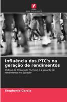 Influência dos PTC's na geração de rendimentos 6206991407 Book Cover