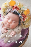 Believe: Ye Are God B0875Z67BR Book Cover