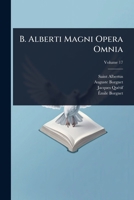 B. Alberti Magni Opera Omnia (French Edition) 1024452816 Book Cover