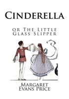 Cinderella or The Little Glass Slipper 1979550212 Book Cover