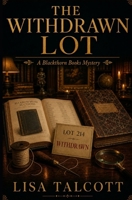 The Withdrawn Lot (The Blackthorn Books Mysteries) B0GZKTZKCP Book Cover