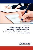 Note-taking: A Key to Listening Comprehension: The Impact of Note-taking on EFL Learners' Listening Comprehension Skills 3659147842 Book Cover