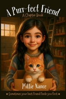 A Purr-fect Friend: A Chapter Book B0FN983VLB Book Cover