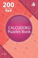 Calcudoku - 200 Normal Puzzles 9x9 (Volume 6) 1712210386 Book Cover