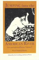 Jumping Into the American River New and Selected Poems: Vol. 1 1938247361 Book Cover