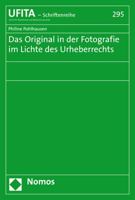 Das Original in Der Fotografie Im Lichte Des Urheberrechts (UFITA-Schriftenreihe des Archivs fur Medienrecht und Medienwissenschaft, 295) 3848782081 Book Cover