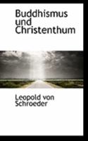 Buddhismus und Christenthum 1110067402 Book Cover