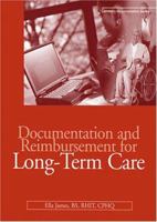 Documentation and Reimbursement for Long-Term Care 1584261102 Book Cover