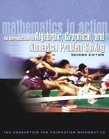 Mathematics in Action: An Introduction to Algebraic, Graphical, and Numerical Problem Solving 0321149181 Book Cover