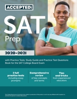 SAT Prep 2020-2021 with Practice Tests : Study Guide and Practice Test Questions Book for the SAT College Board Exam 1635306892 Book Cover