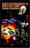 Battlecruiser V: Battle-Cry 1425918212 Book Cover