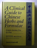 A Clinical Guide to Chinese Herbs and Formulae 0443046808 Book Cover