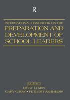 International Handbook on the Preparation and Development of School Leaders 0805863877 Book Cover