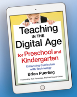 Teaching in the Digital Age for Preschool and Kindergarten: Enhancing Curriculum with Technology 1605542946 Book Cover
