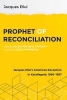 Prophet of Reconciliation 1666797766 Book Cover