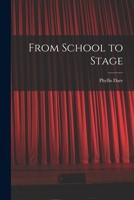 From School to Stage 1016345798 Book Cover