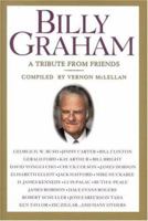 Billy Graham: A Tribute from Friends 0446529095 Book Cover