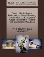 Dana I. Kestenbaum, Petitioner, v. Falstaff Brewing Corporation. U.S. Supreme Court Transcript of Record with Supporting Pleadings 1270703234 Book Cover