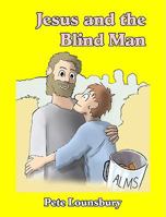 Jesus and the Blind Man 1598794086 Book Cover