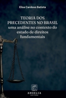 Teoria Dos Precedentes No Brasil (Portuguese Edition) 6583134365 Book Cover