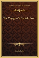 The Voyages Of Captain Scott 1515234878 Book Cover