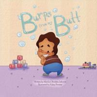 Burps from My Butt 1732963045 Book Cover
