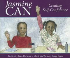 Jasmine Can: Creating Self-Confidence 1933916877 Book Cover