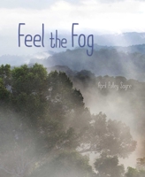 Feel the Fog 1534437606 Book Cover