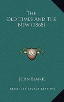 The Old Times and the New 1165113279 Book Cover