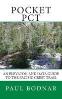 Pocket PCT: An Elevaton and Data Guide to the Pacific Crest Trail 1495925641 Book Cover