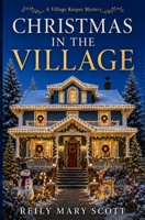 Christmas in the Village (Village Keeper Mystery) B0HFHRFZKN Book Cover