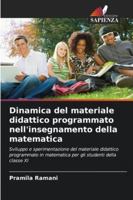 Dinamica del materiale didattico programmato nell'insegnamento della matematica: Sviluppo e sperimentazione del materiale didattico programmato in ... studenti della classe XI (Italian Edition) 6208669006 Book Cover