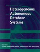 Management of Heterogeneous & Autonomous Database Systems (The Morgan Kaufmann Series in Data Management Systems) 155860216X Book Cover