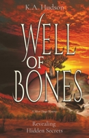 Well of Bones: Revealing Hidden Secrets 0645270822 Book Cover