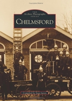 Chelmsford (Archive Photographs) 0752407341 Book Cover