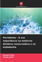 Periódonto - A sua importância na medicina dentária conservadora e na endodontia (Portuguese Edition) 6209305571 Book Cover