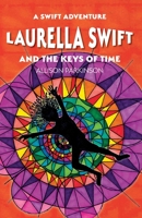 Laurella Swift and the Keys of Time 1916194826 Book Cover