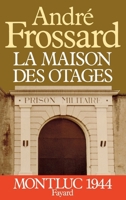 La Maison des otages: Montluc 2213012989 Book Cover