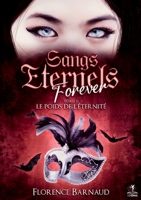 Sangs Eternels Forever - Tome 2: Le poids de l'éternité (French Edition) 2322504033 Book Cover