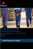 Determinants of household health expenditures in Mali in 2010 6205854805 Book Cover