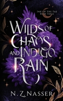 Wilds of Chaos and Indigo Rain (Ink of the Fae Book 3) 1915151341 Book Cover