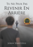 Tu Ne Peux Pas Revenir En Arrière (French Edition) B0CTKV8H97 Book Cover
