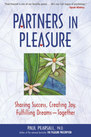 Partners in Pleasure: Sharing Success, Creating Joy, Fulfilling Dreams - Together 0897933230 Book Cover