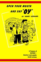 Open Your Mouth and Say "Oy" 1949996441 Book Cover