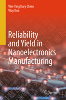Reliability and Yield in Nanoelectronics Manufacturing 3032231892 Book Cover